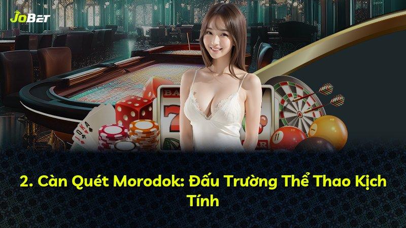 2. Càn Quét Morodok: Đấu Trường Thể Thao Kịch Tính