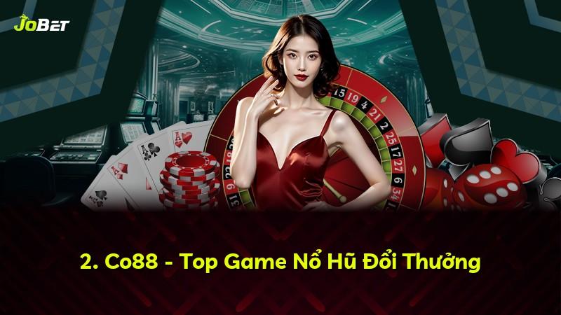 2. Co88 - Top Game Nổ Hũ Đổi Thưởng