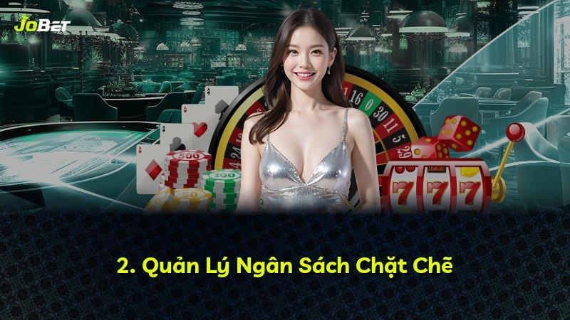 2. Quản Lý Ngân Sách Chặt Chẽ