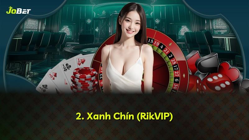 2. Xanh Chín (RikVIP)