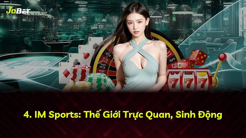 4. IM Sports: Thế Giới Trực Quan, Sinh Động