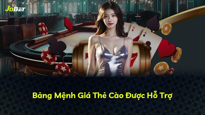 Bảng Mệnh Giá Thẻ Cào Được Hỗ Trợ