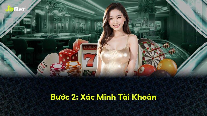 Bước 2: Xác Minh Tài Khoản