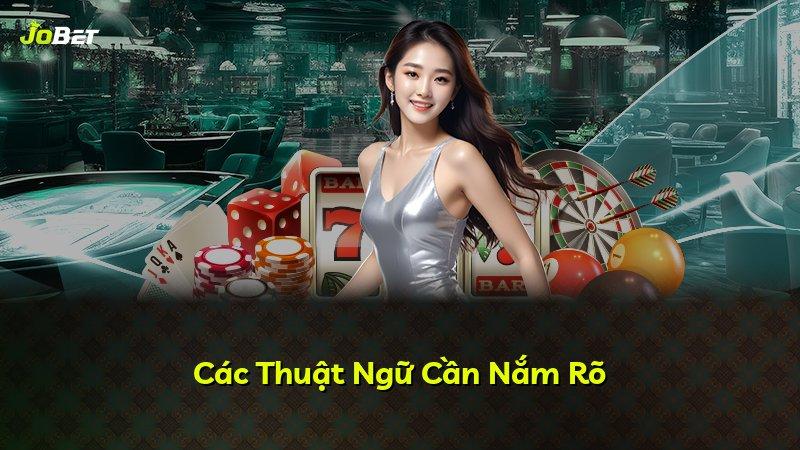 Các Thuật Ngữ Cần Nắm Rõ
