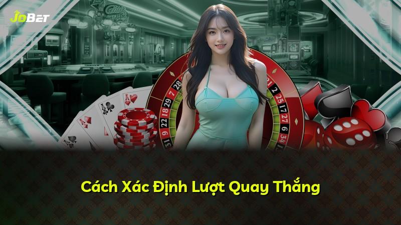 Cách Xác Định Lượt Quay Thắng