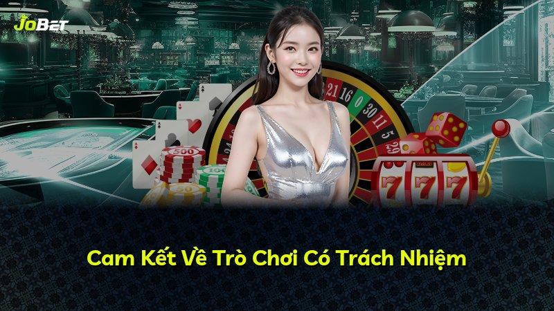 Cam Kết Về Trò Chơi Có Trách Nhiệm