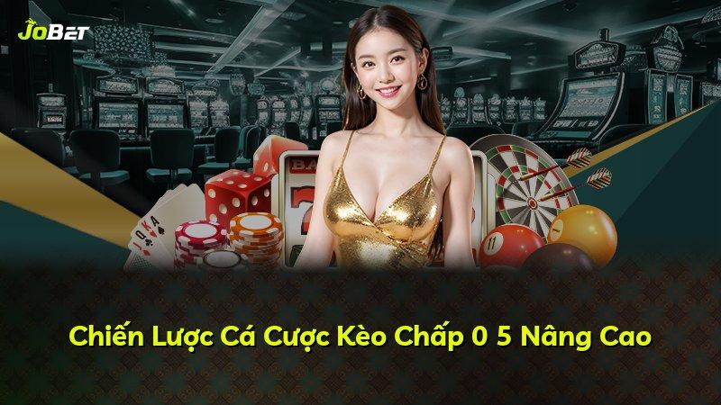 Chiến Lược Cá Cược Kèo Chấp 0 5 Nâng Cao