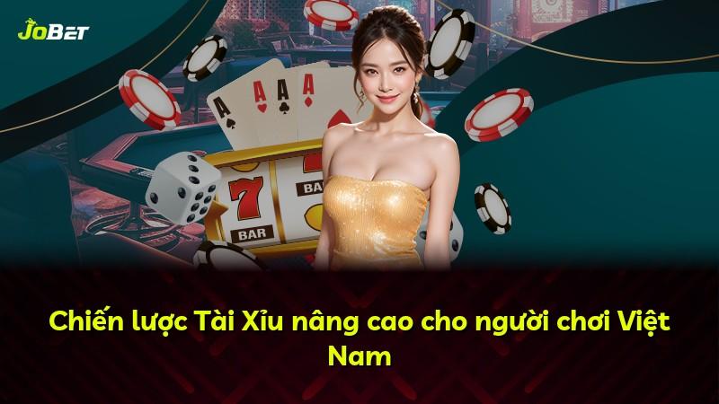 Chiến lược Tài Xỉu nâng cao cho người chơi Việt Nam