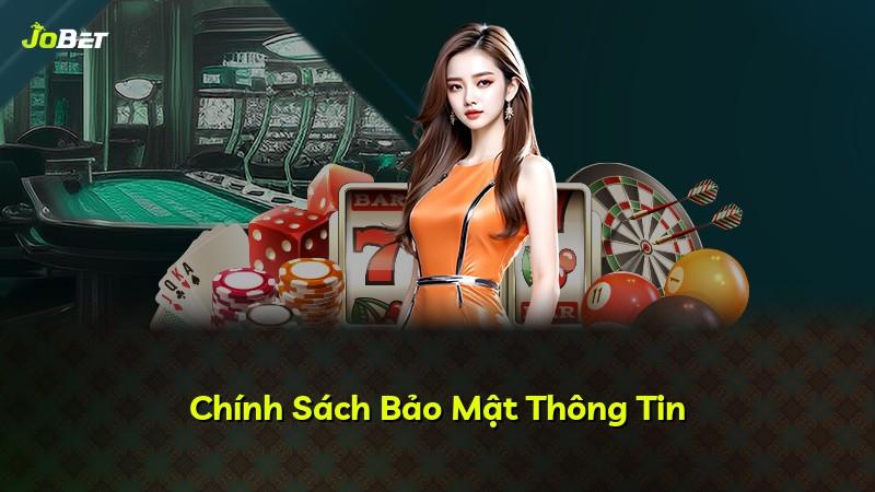 Chính Sách Bảo Mật Thông Tin