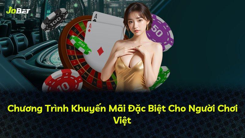 Chương Trình Khuyến Mãi Đặc Biệt Cho Người Chơi Việt