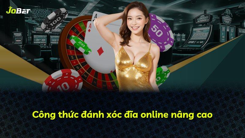 Công thức đánh xóc đĩa online nâng cao