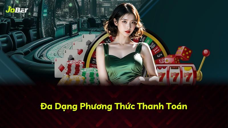 Đa Dạng Phương Thức Thanh Toán