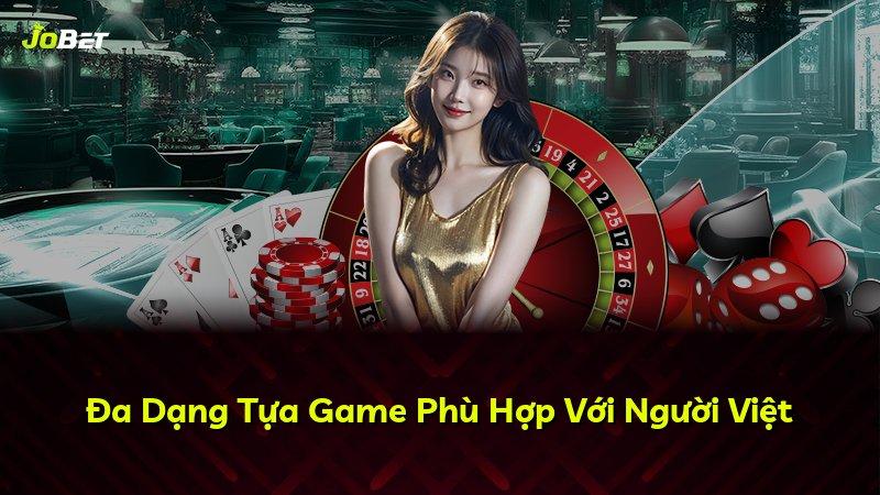 Đa Dạng Tựa Game Phù Hợp Với Người Việt
