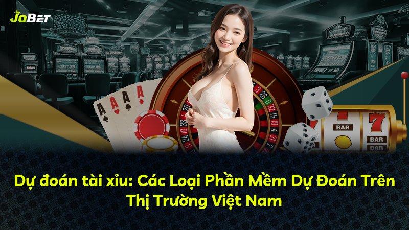 Dự đoán tài xỉu: Các Loại Phần Mềm Dự Đoán Trên Thị Trường Việt Nam