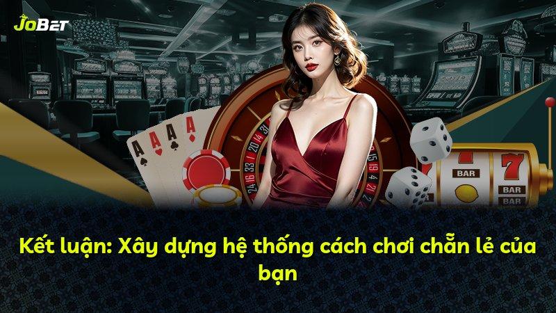 Kết luận: Xây dựng hệ thống cách chơi chẵn lẻ của bạn