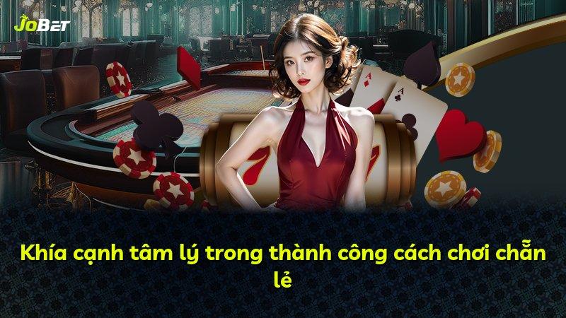 Khía cạnh tâm lý trong thành công cách chơi chẵn lẻ