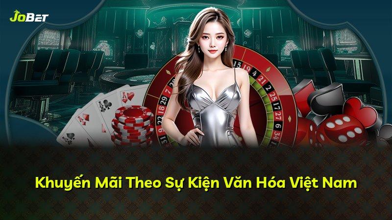 Khuyến Mãi Theo Sự Kiện Văn Hóa Việt Nam