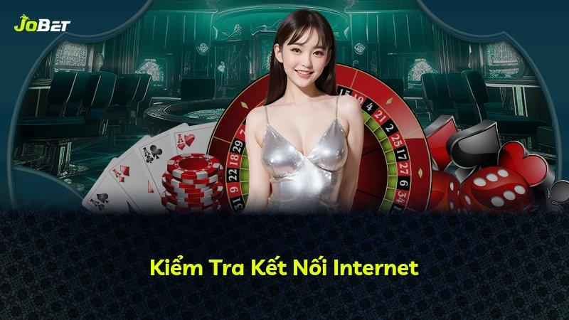 Kiểm Tra Kết Nối Internet