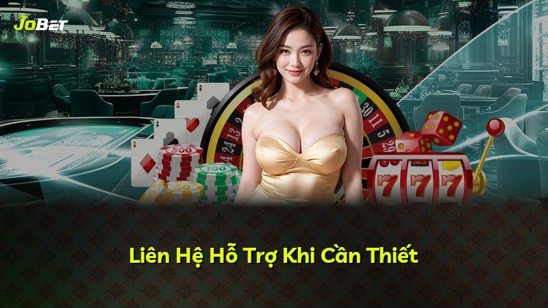 Liên Hệ Hỗ Trợ Khi Cần Thiết
