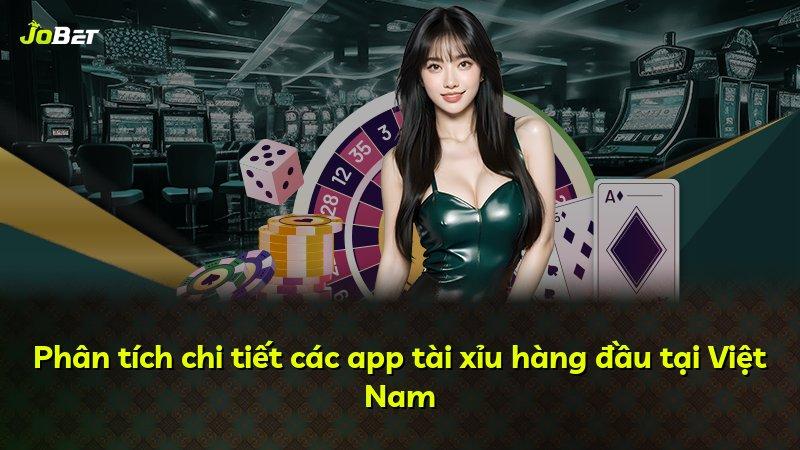 Phân tích chi tiết các app tài xỉu hàng đầu tại Việt Nam