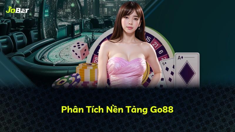 Phân Tích Nền Tảng Go88
