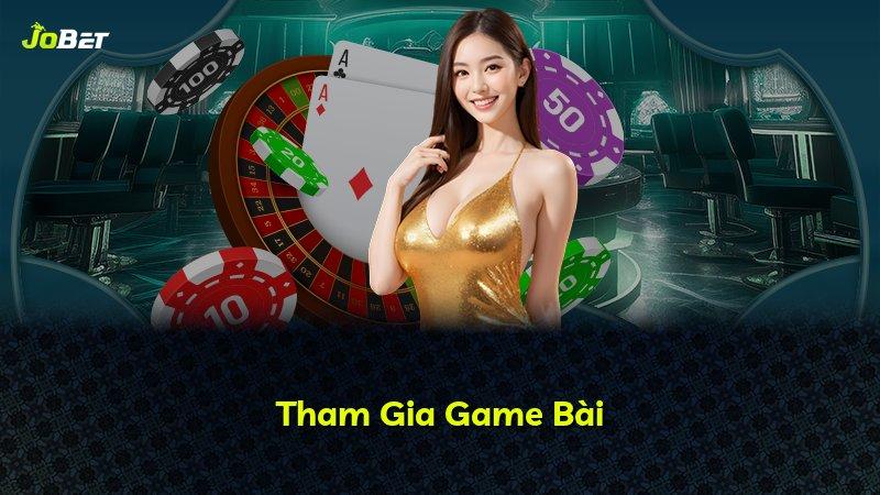 Tham Gia Game Bài