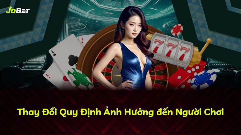 Thay Đổi Quy Định Ảnh Hưởng đến Người Chơi