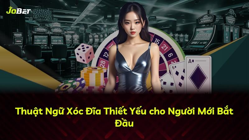 Thuật Ngữ Xóc Đĩa Thiết Yếu cho Người Mới Bắt Đầu