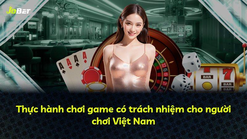 Thực hành chơi game có trách nhiệm cho người chơi Việt Nam