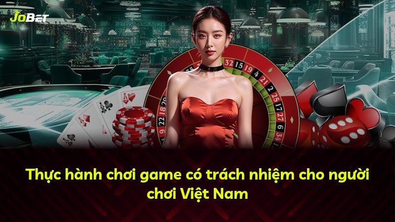 Thực hành chơi game có trách nhiệm cho người chơi Việt Nam