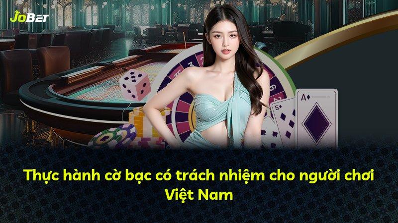 Thực hành cờ bạc có trách nhiệm cho người chơi Việt Nam