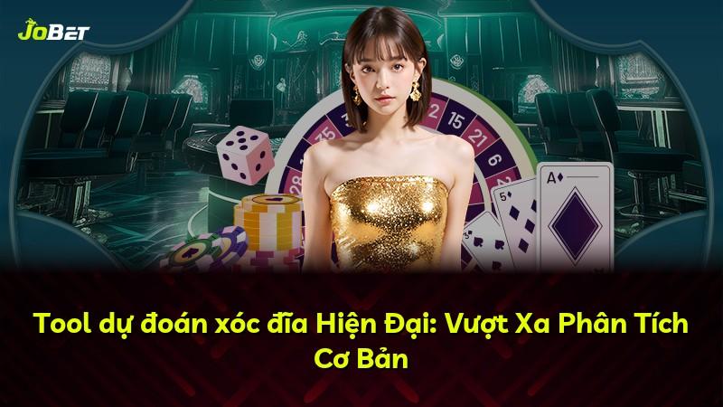 Tool dự đoán xóc đĩa Hiện Đại: Vượt Xa Phân Tích Cơ Bản