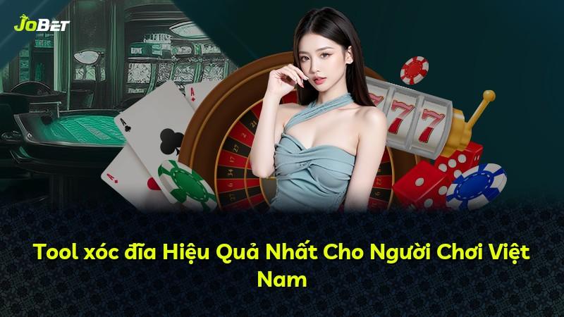 Tool xóc đĩa Hiệu Quả Nhất Cho Người Chơi Việt Nam