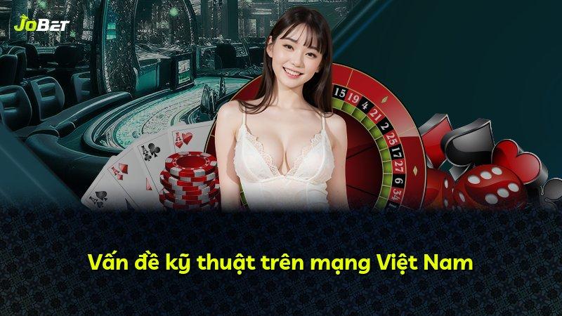 Vấn đề kỹ thuật trên mạng Việt Nam