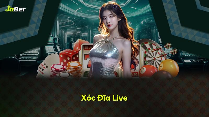 Xóc Đĩa Live