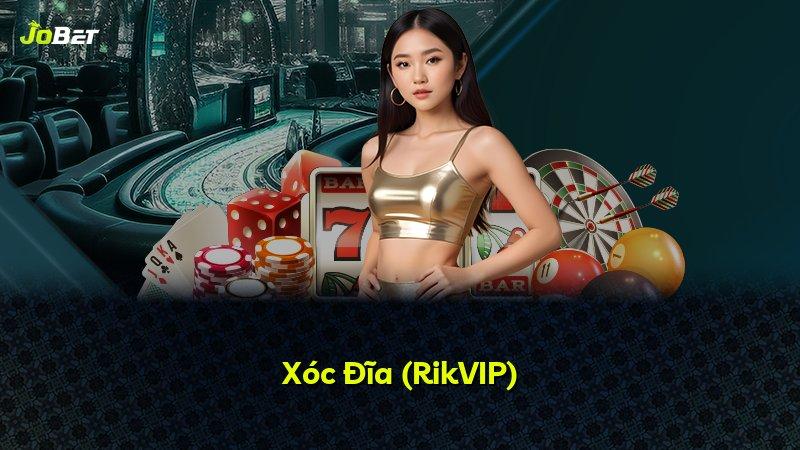 Xóc Đĩa (RikVIP)